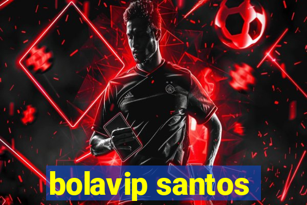 bolavip santos